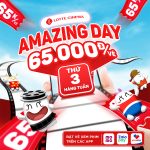 AMAZING DAY: 65K/VÉ THỨ 3 HÀNG TUẦN TẠI LOTTE CINEMA